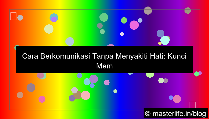 cara berkomunikasi tanpa menyakiti