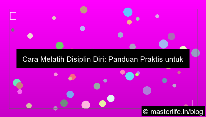 ilustrasi cara melatih disiplin diri