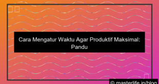 cara mengatur waktu agar produktif