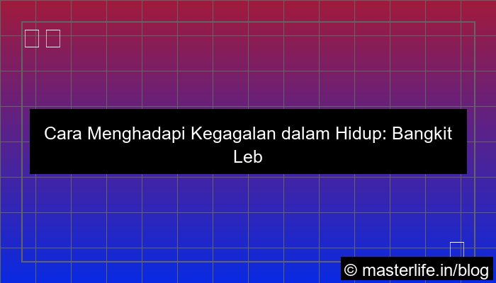 cara menghadapi kegagalan dalam hidup