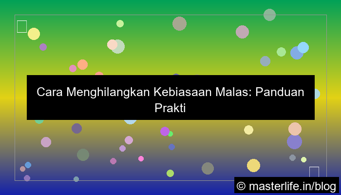 desain cara menghilangkan kebiasaan malas