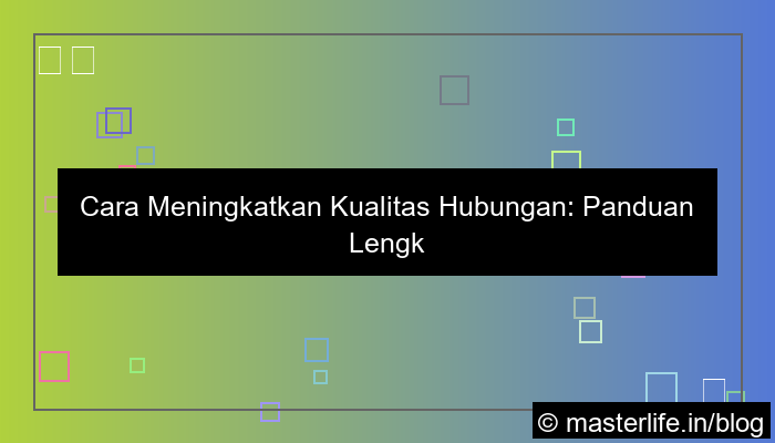 cara meningkatkan kualitas hubungan