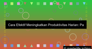 cara meningkatkan produktivitas harian