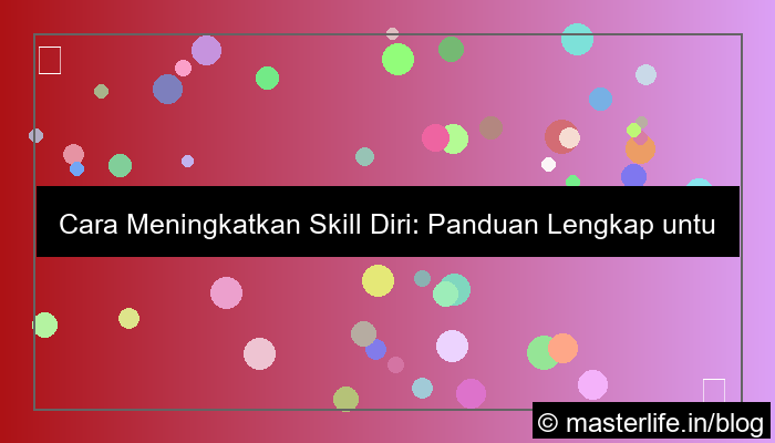 cara meningkatkan skill diri