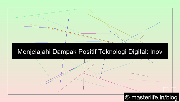 ilustrasi dampak positif teknologi digital