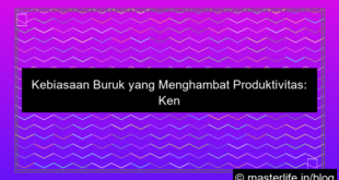 kebiasaan buruk yang menghambat produktivitas