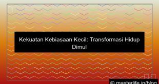 kebiasaan kecil yang mengubah hidup