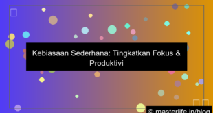 kebiasaan sederhana agar lebih fokus