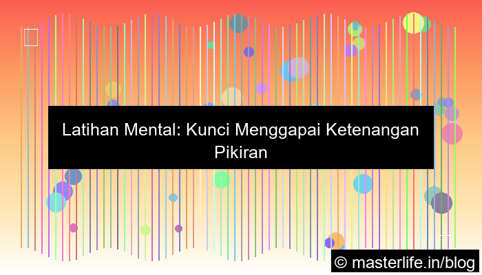 latihan mental untuk ketenangan pikiran