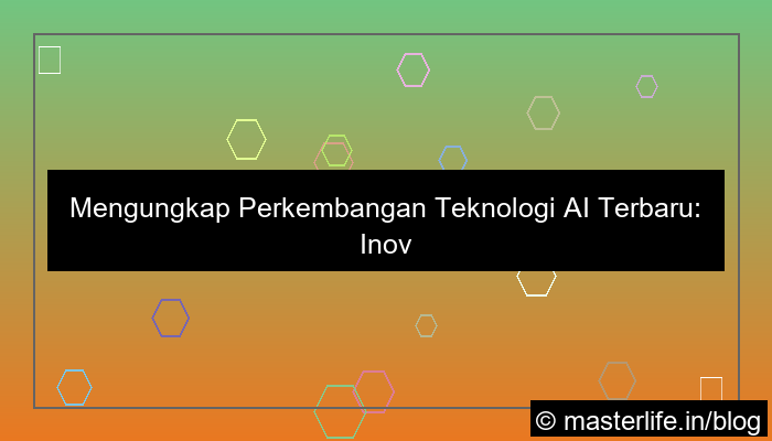 perkembangan teknologi ai terbaru