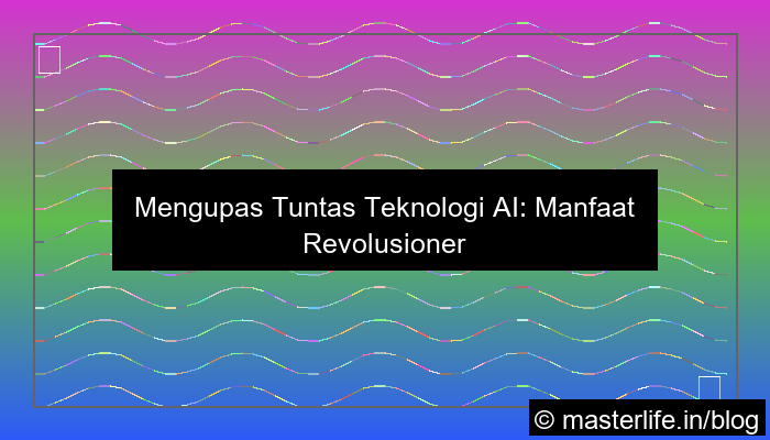 teknologi ai dan manfaatnya