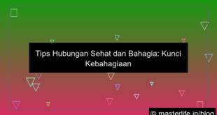 tips hubungan sehat dan bahagia