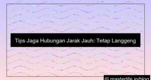 tips menjaga hubungan jarak jauh