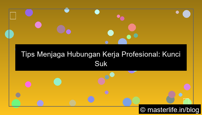 ilustrasi tips menjaga hubungan kerja profesional